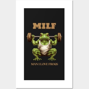 MILF - Man I Love Frogs Posters and Art